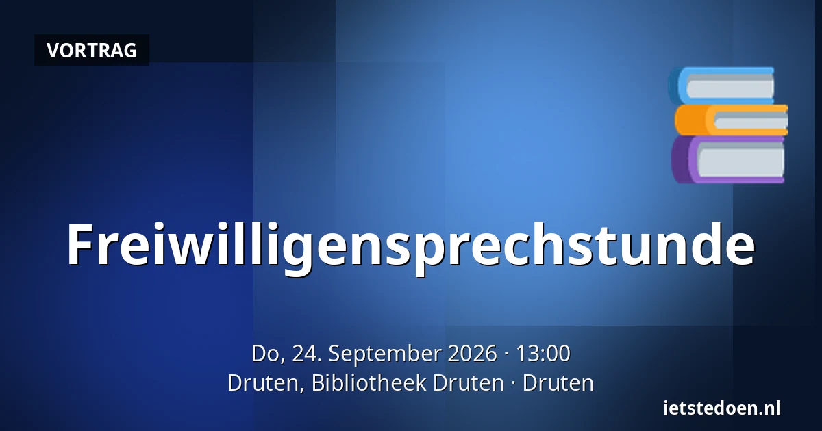 Freiwilligensprechstunde — Druten, Bibliotheek Druten, Druten
