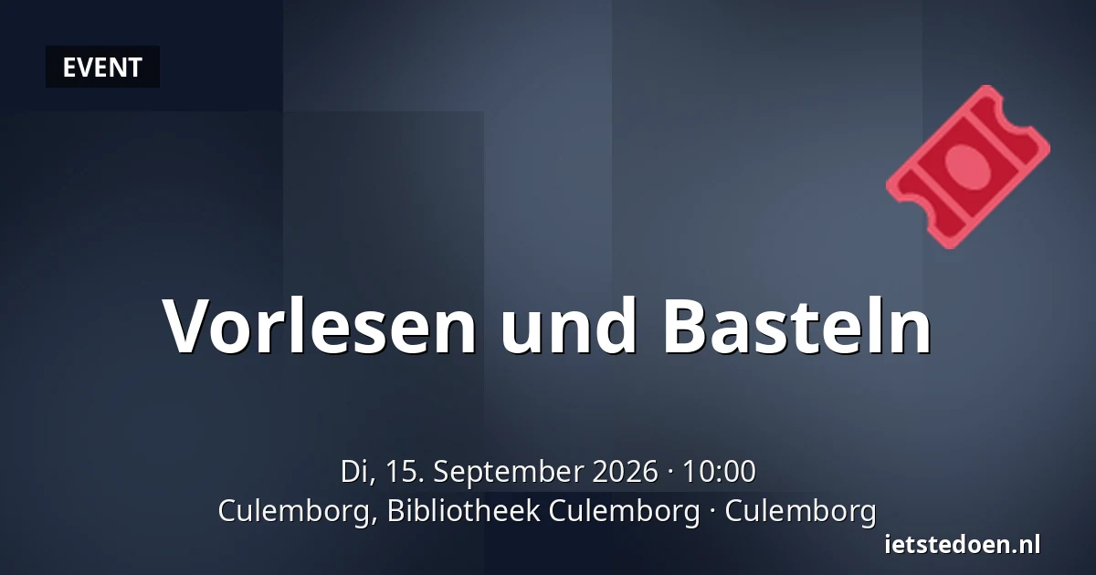 Vorlesen und Basteln — Culemborg, Bibliotheek Culemborg, Culemborg