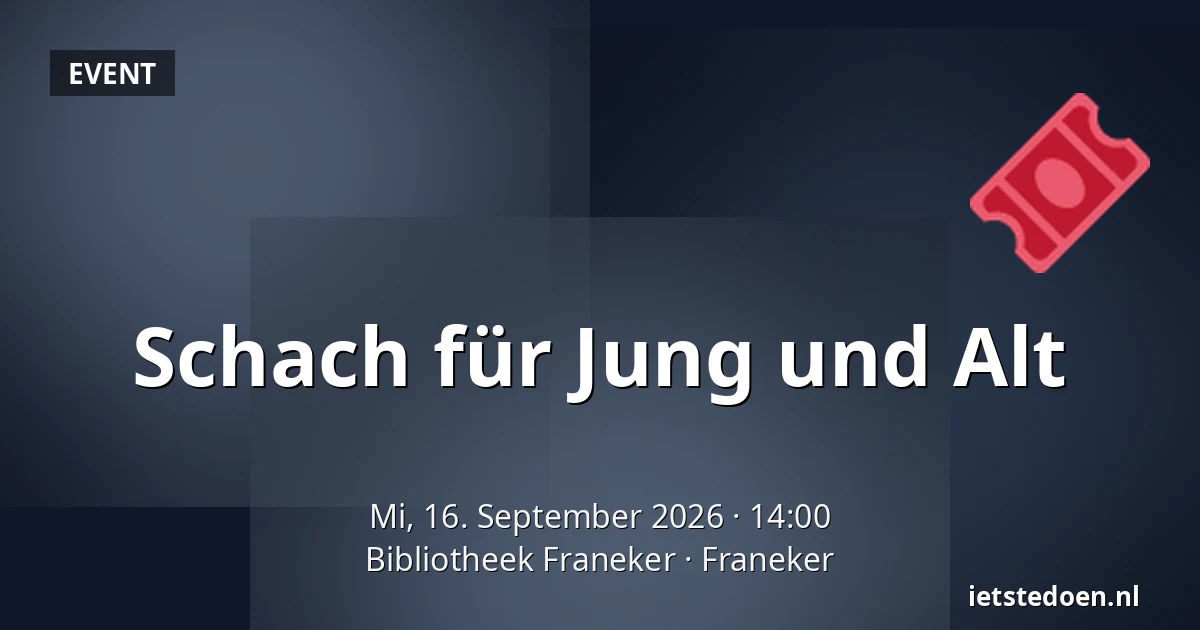 Schach für Jung und Alt — Bibliotheek Franeker, Franeker