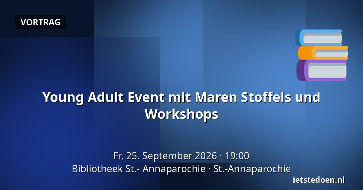 Young Adult Event mit Maren Stoffels und Workshops — Bibliotheek St.- Annaparochie, St.-Annaparochie