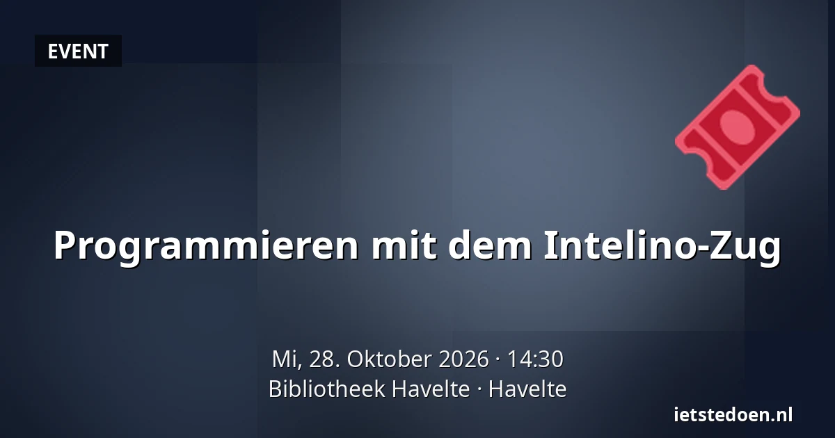 Programmieren mit dem Intelino-Zug — Bibliotheek Havelte, Havelte