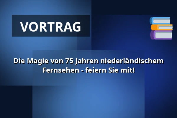 Die Magie von 75 Jahren niederländischem Fernsehen - feiern Sie mit! — Centrale Bibliotheek, Hilversum