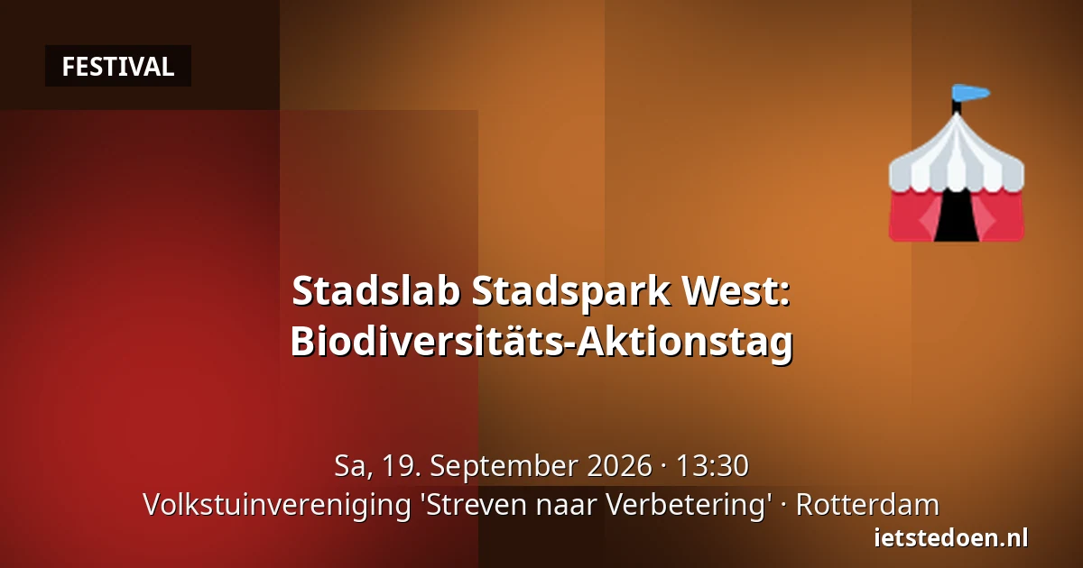 Stadslab Stadspark West: Biodiversitäts-Aktionstag — Volkstuinvereniging 'Streven naar Verbetering', Rotterdam
