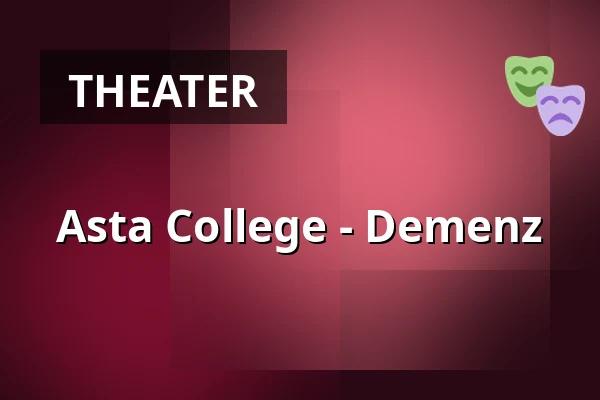 Asta College - Demenz — Asta Theater Beek, Beek