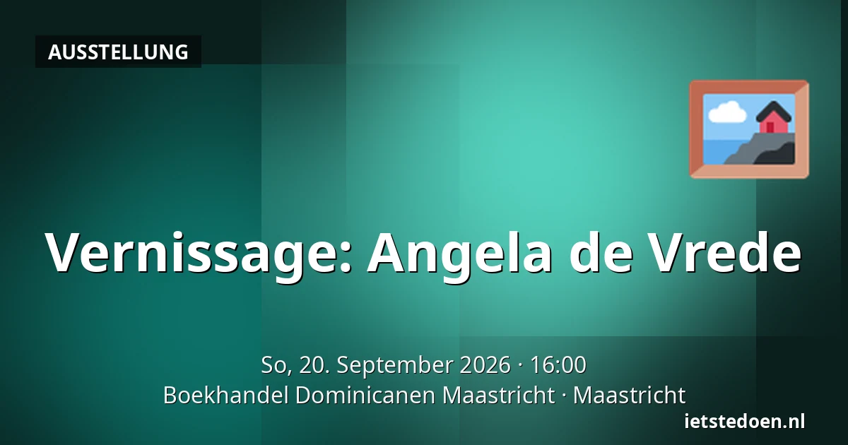 Vernissage: Angela de Vrede — Boekhandel Dominicanen Maastricht, Maastricht