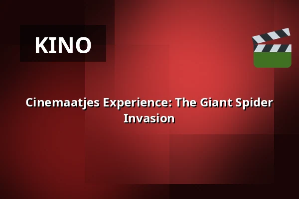 Cinemaatjes Experience: The Giant Spider Invasion — Nieuwe Veste, Breda