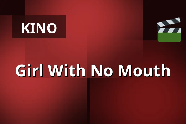 Girl With No Mouth — Chassé Cinema, Breda