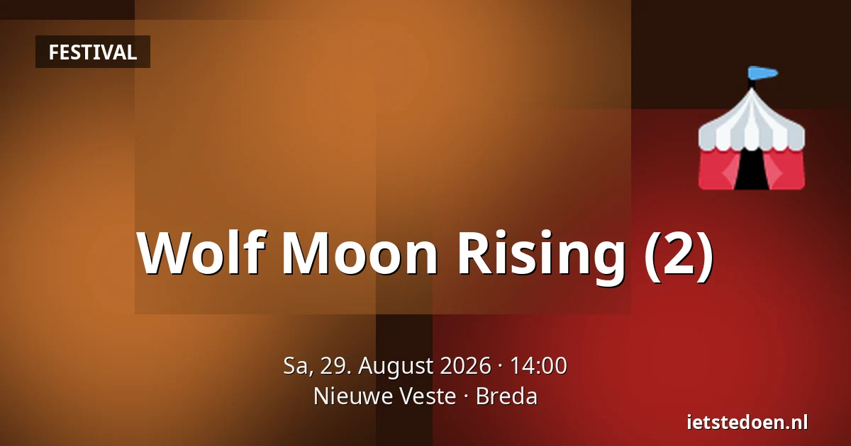 Wolf Moon Rising (2) — Nieuwe Veste, Breda