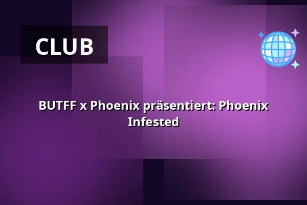 BUTFF x Phoenix präsentiert: Phoenix Infested — Nieuwe Veste, Breda