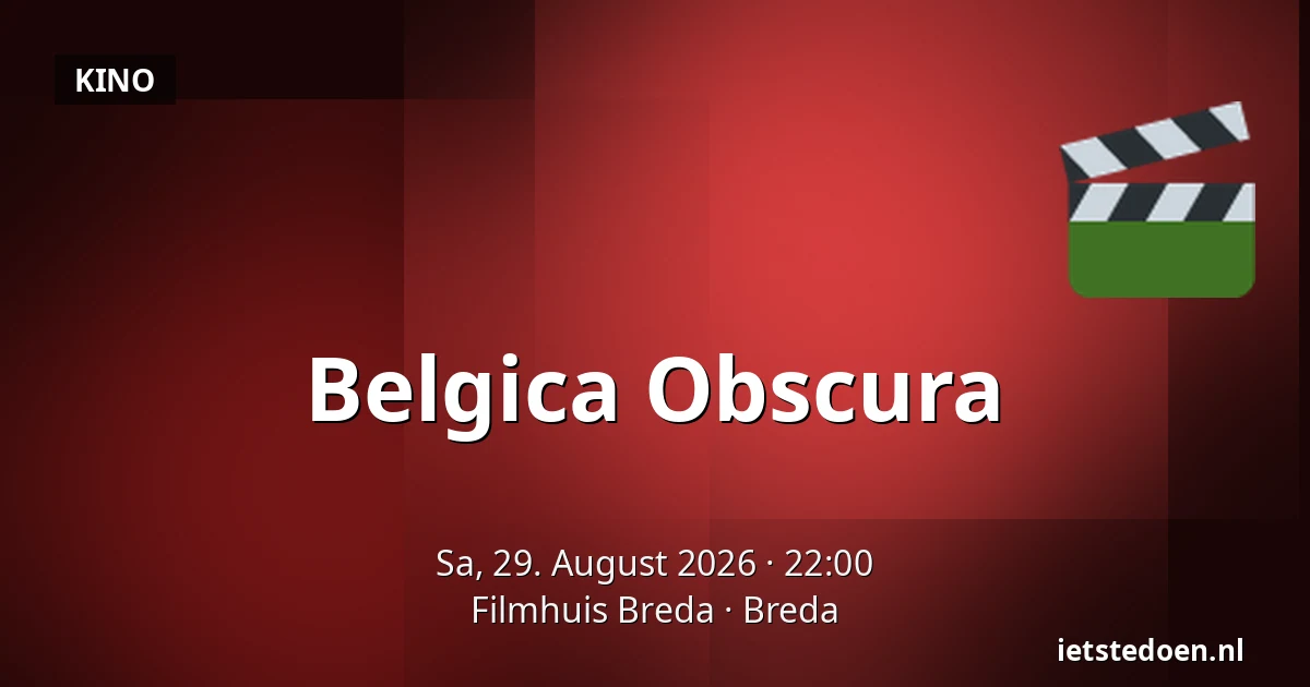Belgica Obscura — Filmhuis Breda, Breda