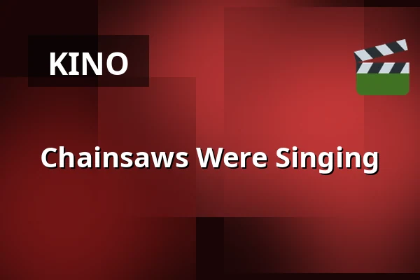 Chainsaws Were Singing — Chassé Cinema, Breda