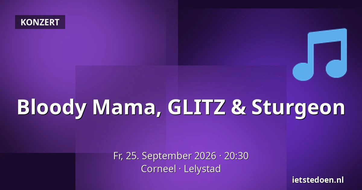 Bloody Mama, GLITZ & Sturgeon — Corneel, Lelystad
