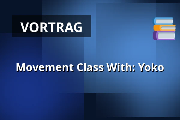 Movement Class With: Yoko — Dansateliers, Rotterdam