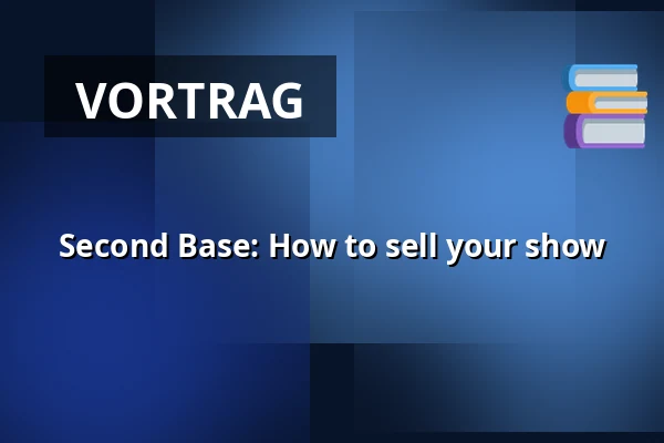 Second Base: How to sell your show — Dansateliers, Rotterdam