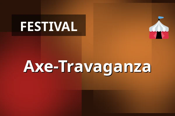 Axe-Travaganza — Poppodium De Bosuil, Weert