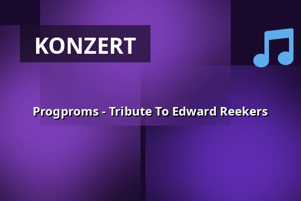 Progproms - Tribute To Edward Reekers — Poppodium De Bosuil, Weert