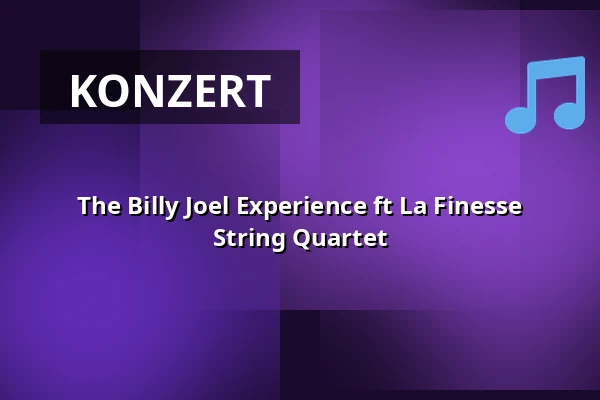 The Billy Joel Experience ft La Finesse String Quartet — Poppodium De Bosuil, Weert
