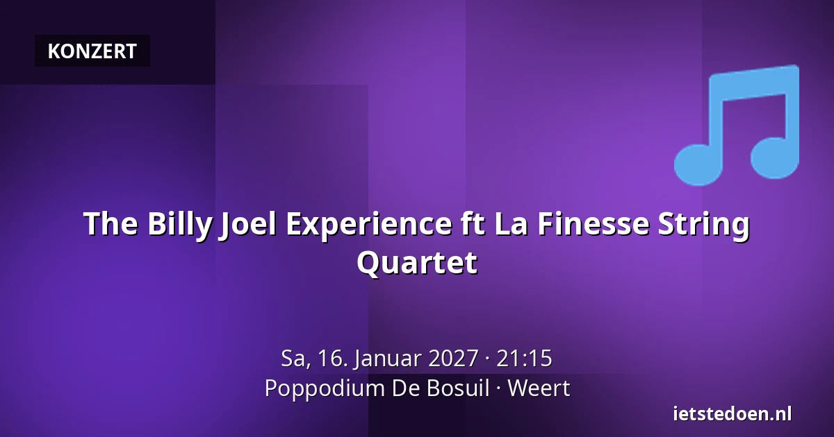 The Billy Joel Experience ft La Finesse String Quartet — Poppodium De Bosuil, Weert