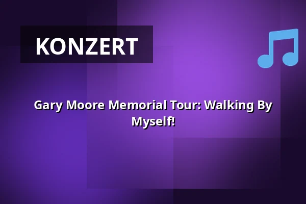Gary Moore Memorial Tour: Walking By Myself! — Poppodium De Bosuil, Weert