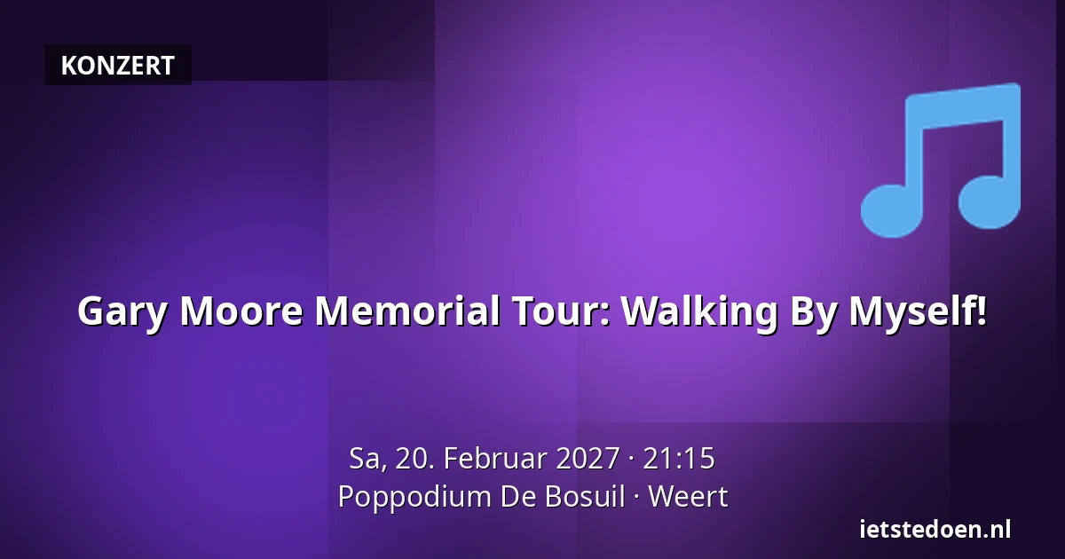 Gary Moore Memorial Tour: Walking By Myself! — Poppodium De Bosuil, Weert