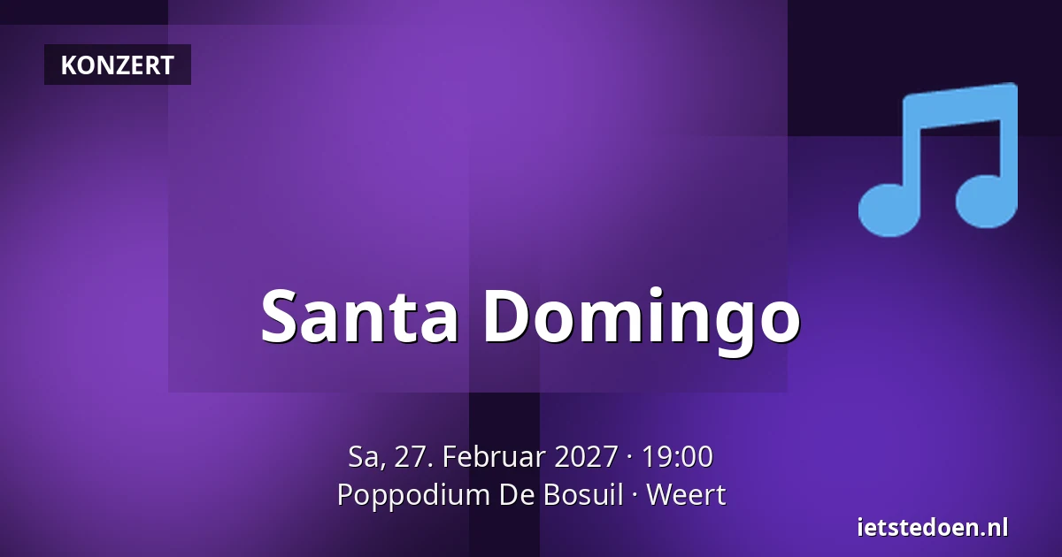 Santa Domingo — Poppodium De Bosuil, Weert
