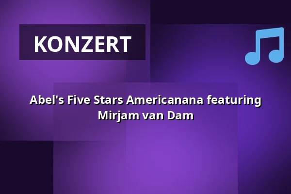 Abel's Five Stars Americanana featuring Mirjam van Dam — De KHL, Amsterdam