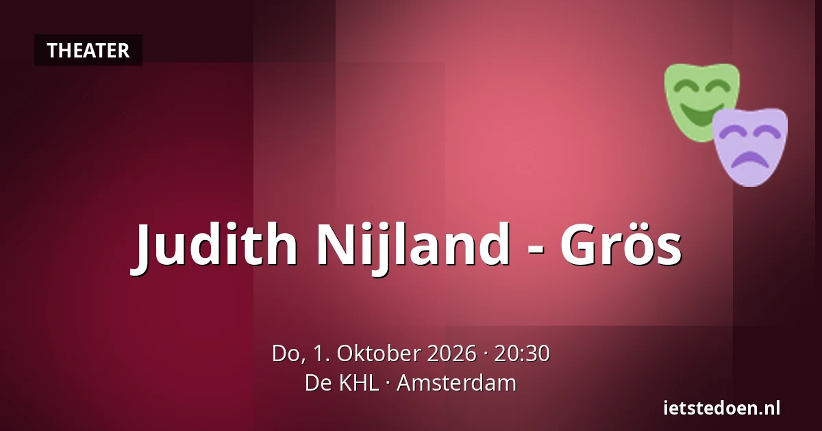 Judith Nijland - Grös — De KHL, Amsterdam