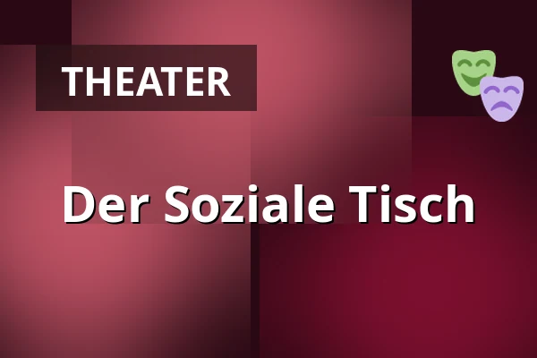 Der Soziale Tisch — Theater De Vaillant, Den Haag