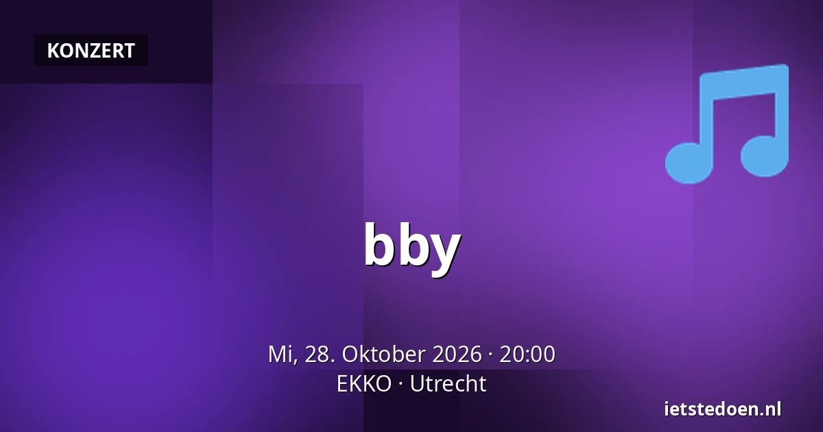 bby — EKKO, Utrecht