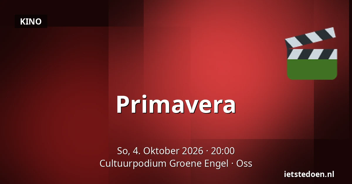 Primavera — Cultuurpodium Groene Engel, Oss