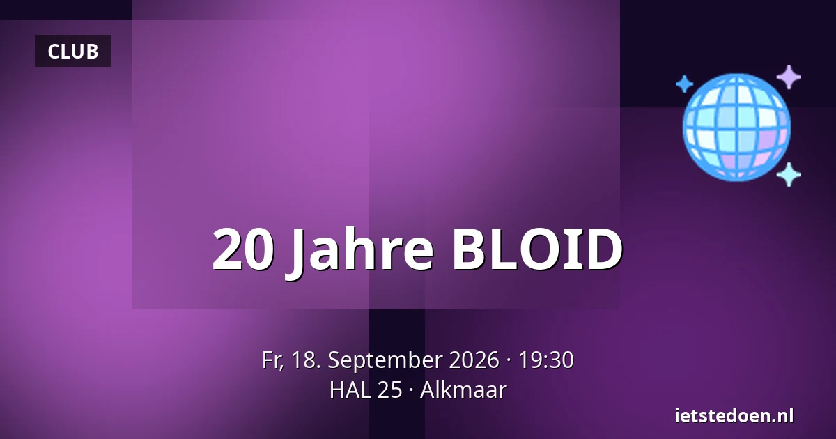 20 Jahre BLOID — HAL 25, Alkmaar
