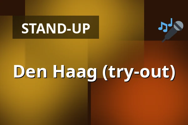 Den Haag (try-out) — Theater in de Steeg, Den Haag
