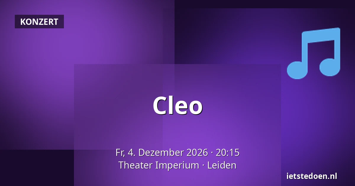 Cleo — Theater Imperium, Leiden