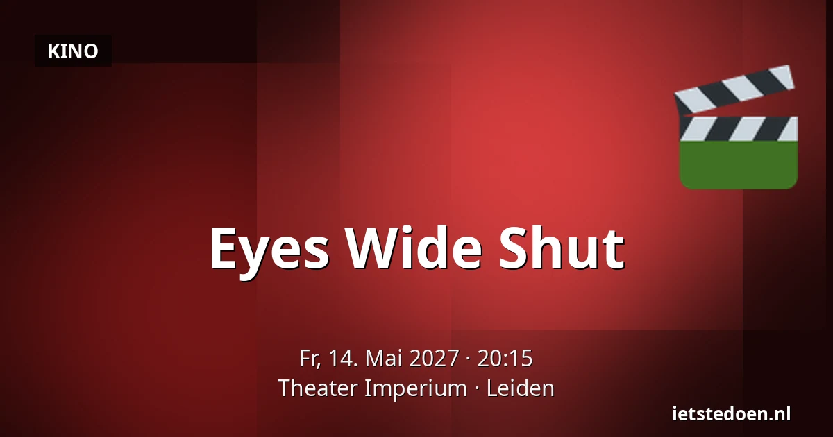 Eyes Wide Shut — Theater Imperium, Leiden