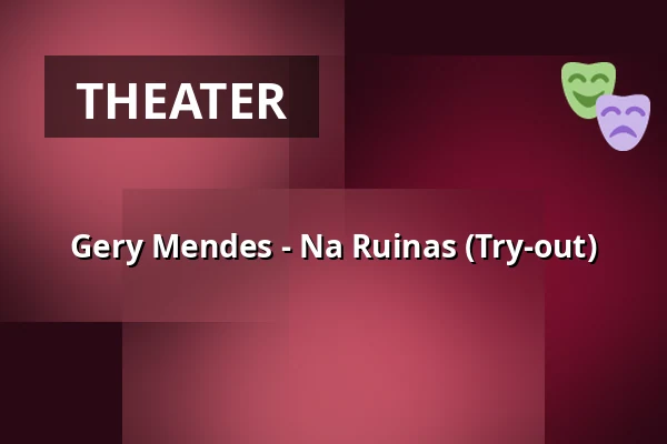 Gery Mendes - Na Ruinas (Try-out) — Podium Islemunda, Rotterdam