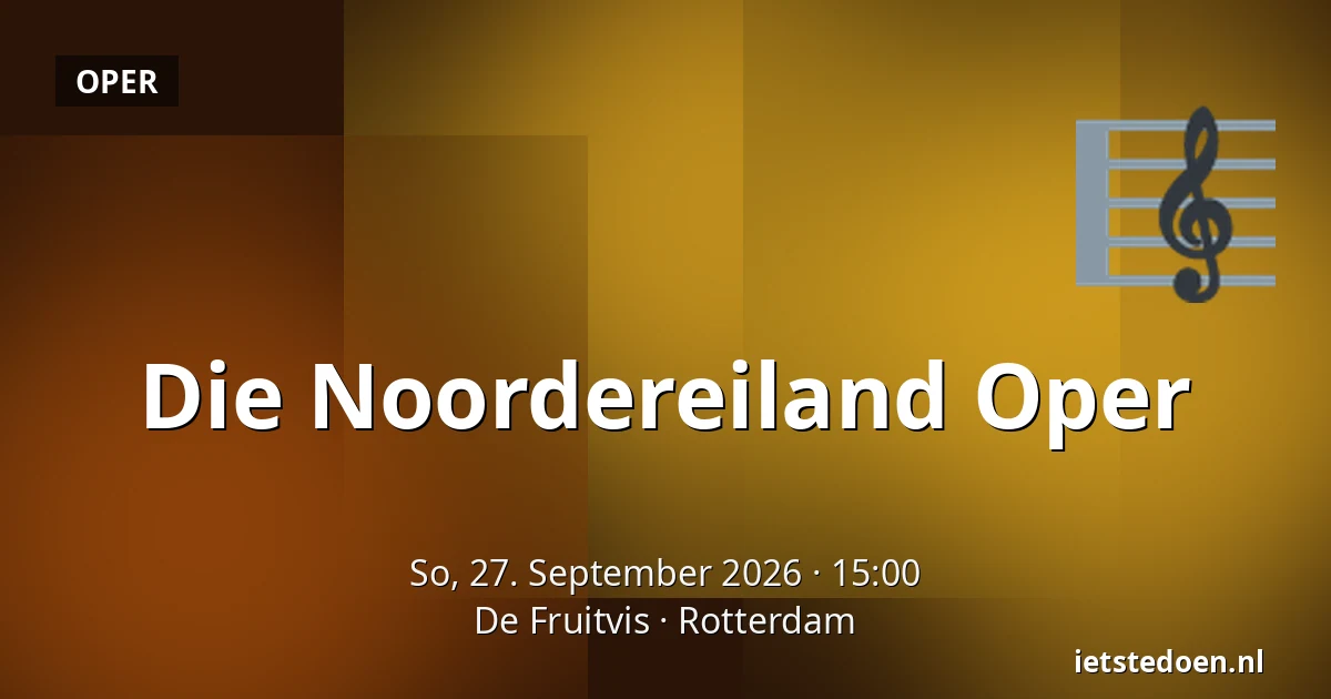 Die Noordereiland Oper — De Fruitvis, Rotterdam