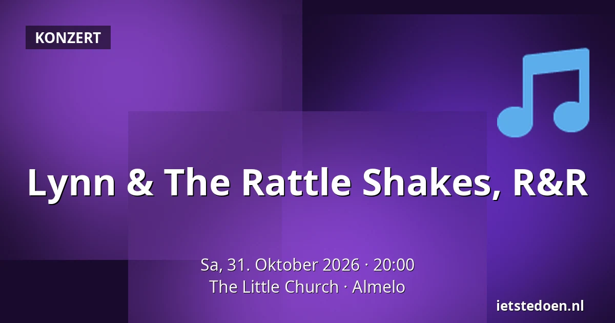 Lynn & The Rattle Shakes, R&R — The Little Church, Almelo