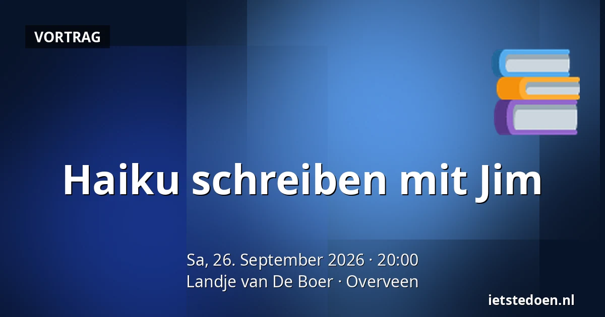 Haiku schreiben mit Jim — Landje van De Boer, Overveen