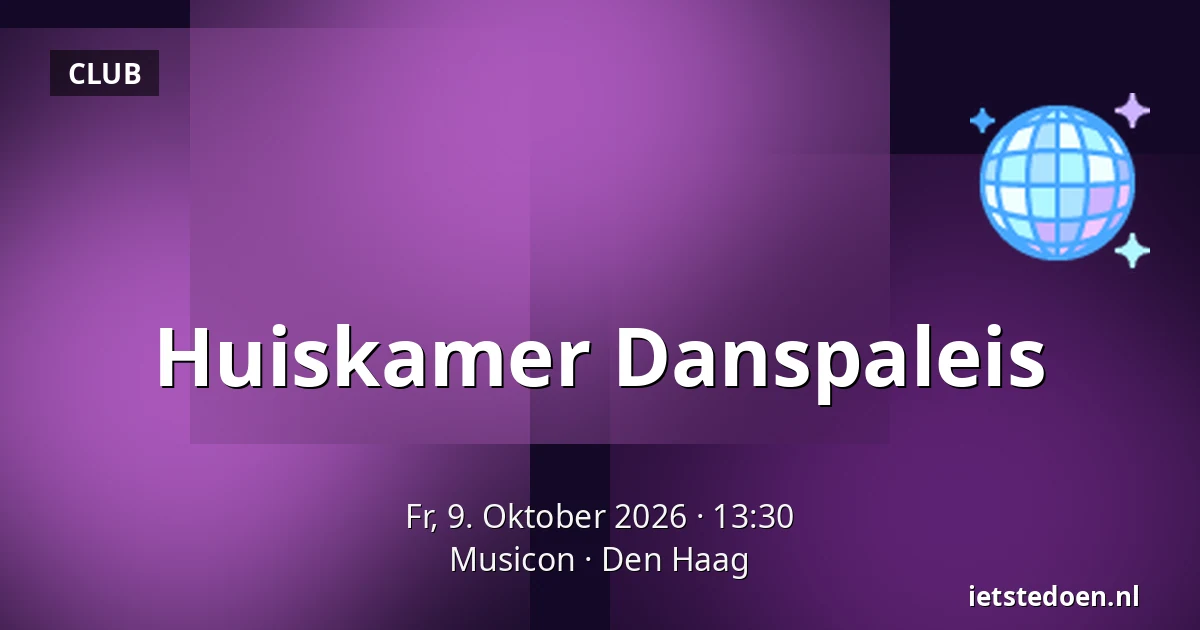 Huiskamer Danspaleis — Musicon, Den Haag