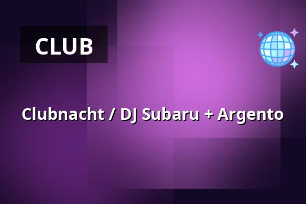 Clubnacht / DJ Subaru + Argento — NAR, Utrecht