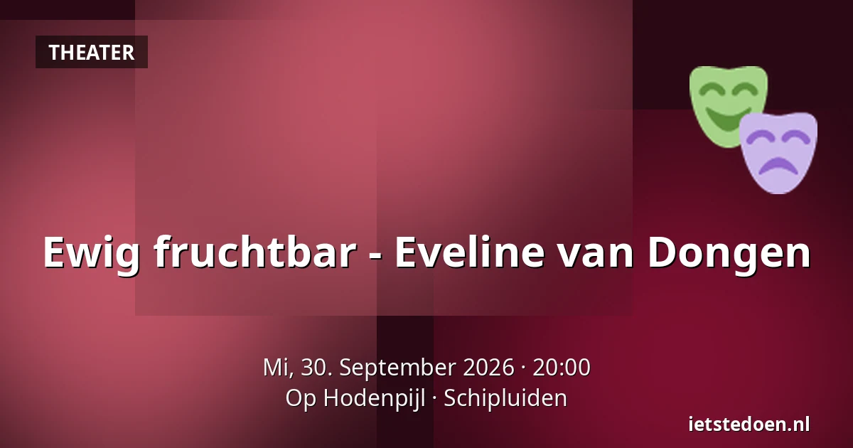 Ewig fruchtbar - Eveline van Dongen — Op Hodenpijl, Schipluiden