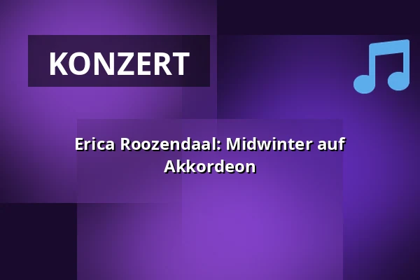 Erica Roozendaal: Midwinter auf Akkordeon — Podium Pakhûs SOLO, Stiens