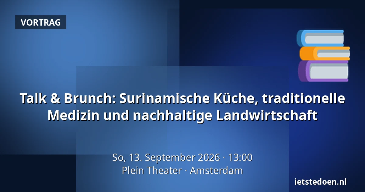 Talk & Brunch: Surinamische Küche, traditionelle Medizin und nachhaltige Landwirtschaft — Plein Theater, Amsterdam
