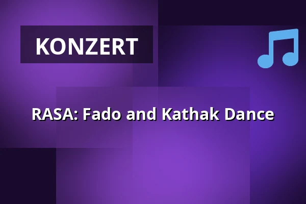 RASA: Fado and Kathak Dance — Plein Theater, Amsterdam