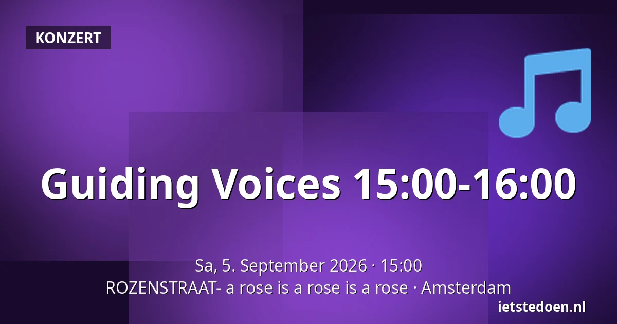 Guiding Voices 15:00-16:00 — ROZENSTRAAT- a rose is a rose is a rose, Amsterdam