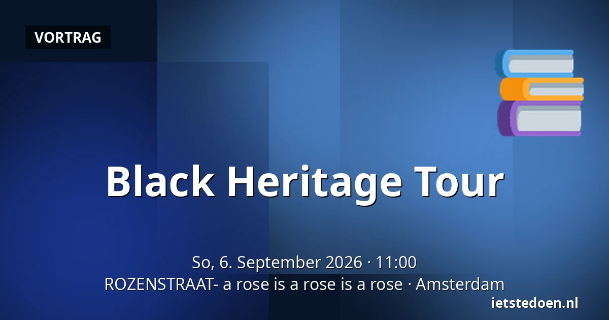 Black Heritage Tour — ROZENSTRAAT- a rose is a rose is a rose, Amsterdam