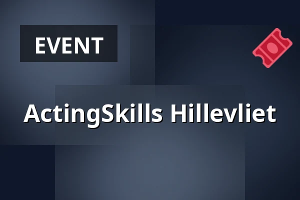 ActingSkills Hillevliet — SKVR Hillevliet, Rotterdam