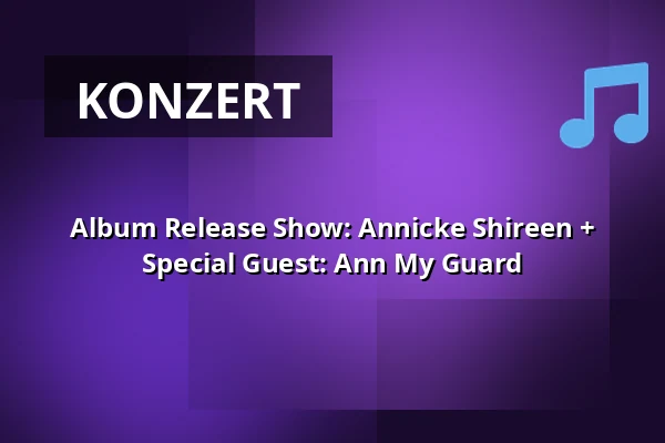 Album Release Show: Annicke Shireen + Special Guest: Ann My Guard — The Grey Space in the Middle, Den Haag