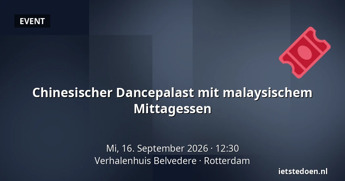 Chinesischer Dancepalast mit malaysischem Mittagessen — Verhalenhuis Belvedere, Rotterdam