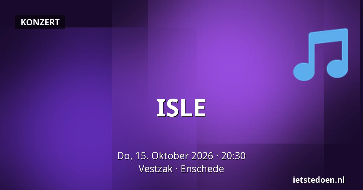 ISLE — Vestzak, Enschede